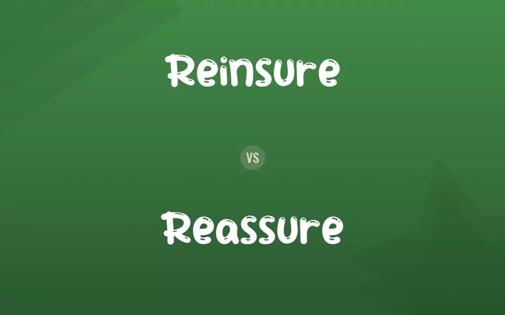 Reinsure vs. Reassure