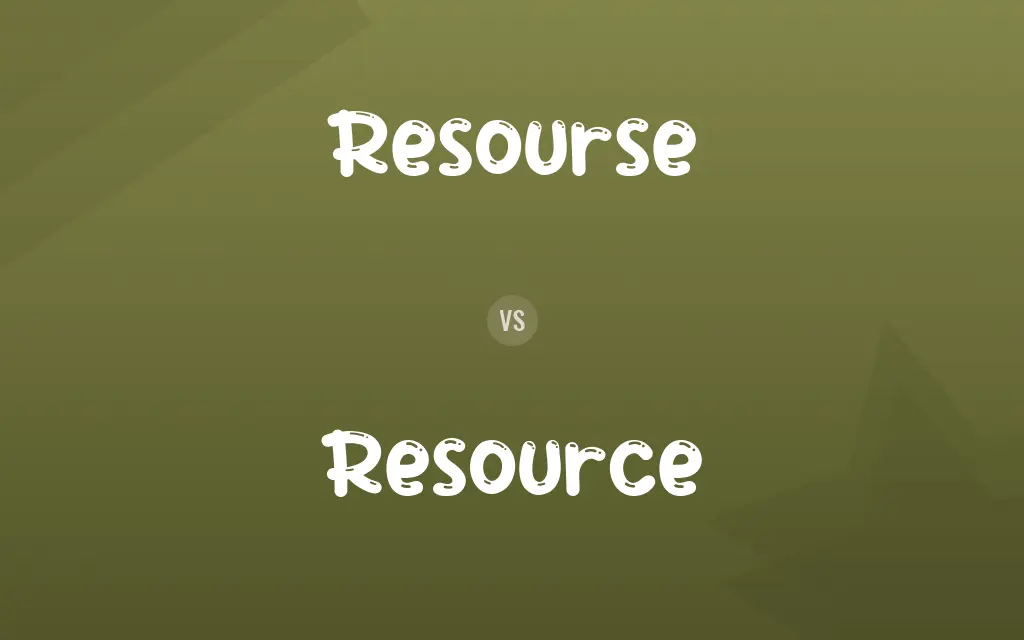 Resourse vs. Resource