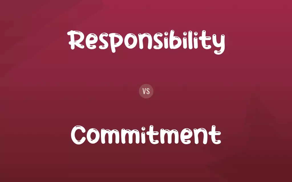 Responsibility vs. Commitment