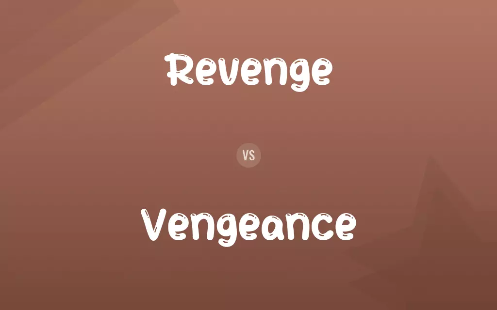 Revenge vs. Vengeance