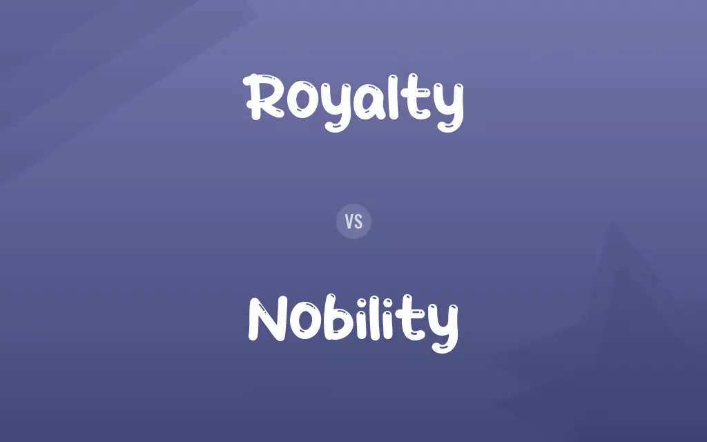 Royalty vs. Nobility