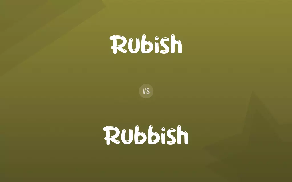 Rubish vs. Rubbish