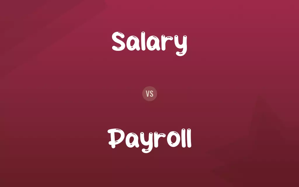 Salary vs. Payroll