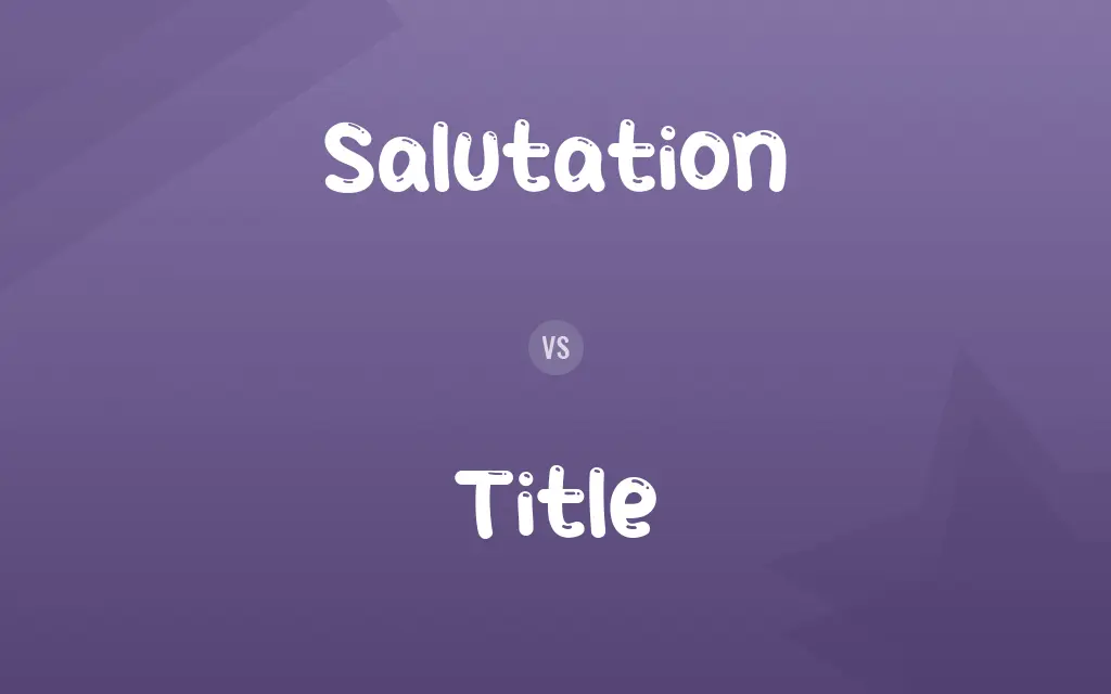 Salutation vs. Title