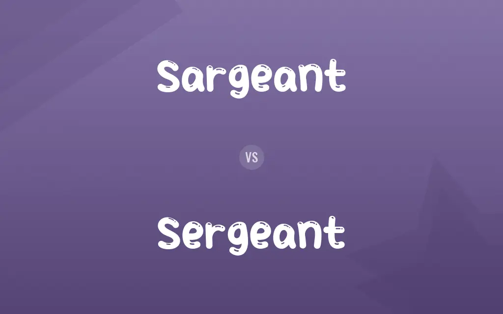 Sargeant vs. Sergeant