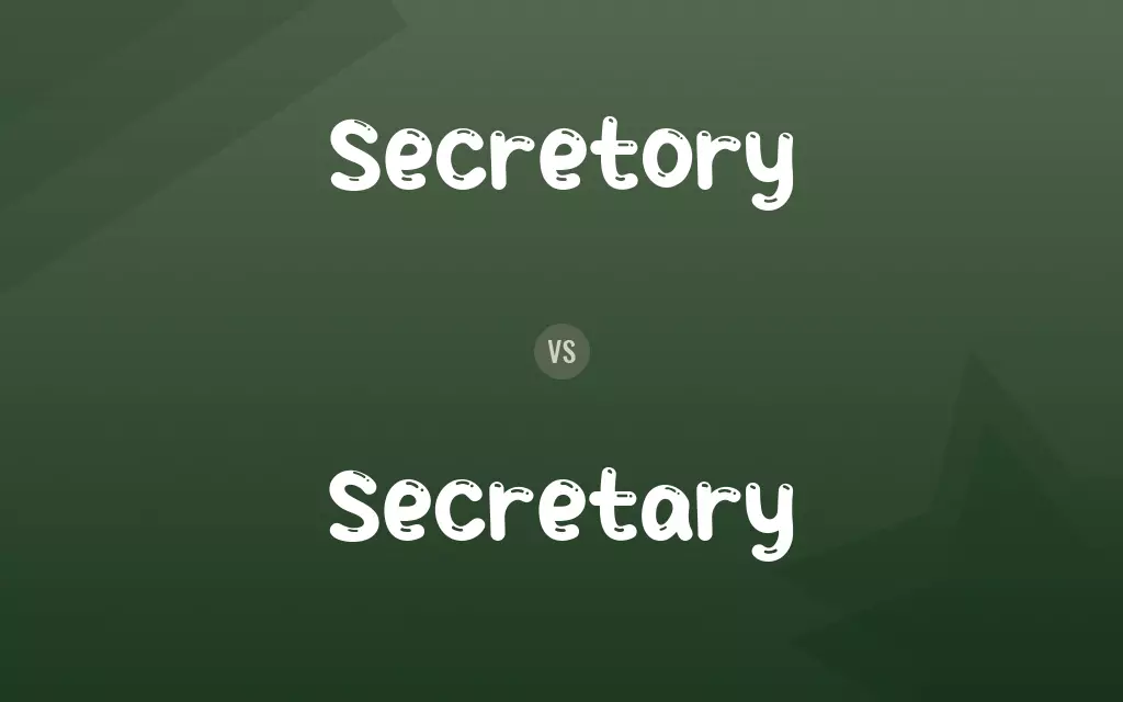 Secretory vs. Secretary