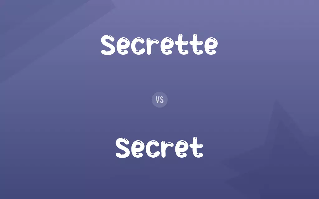 Secrette vs. Secret