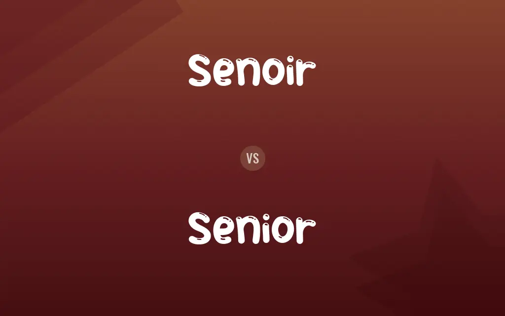 Senoir vs. Senior