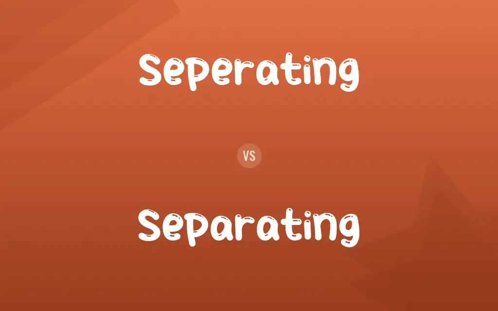 Seperating vs. Separating
