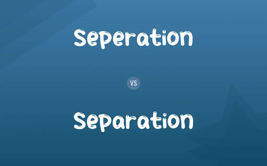 Seperation vs. Separation