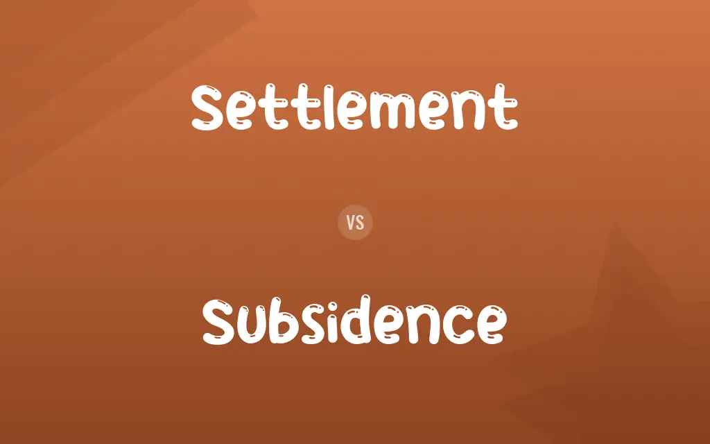 Settlement vs. Subsidence