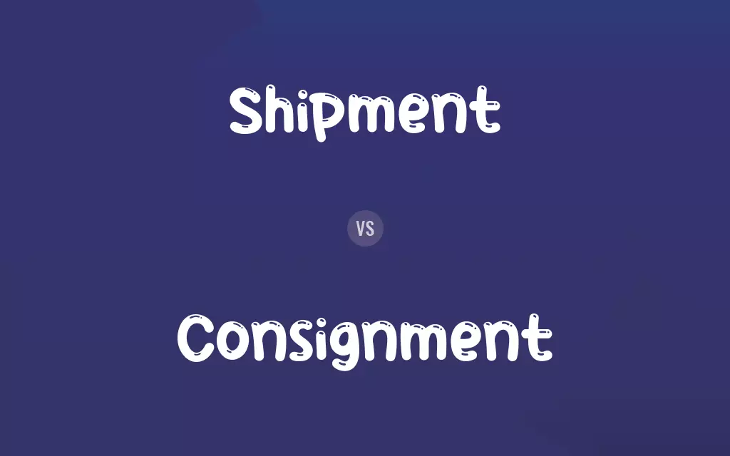 Shipment vs. Consignment