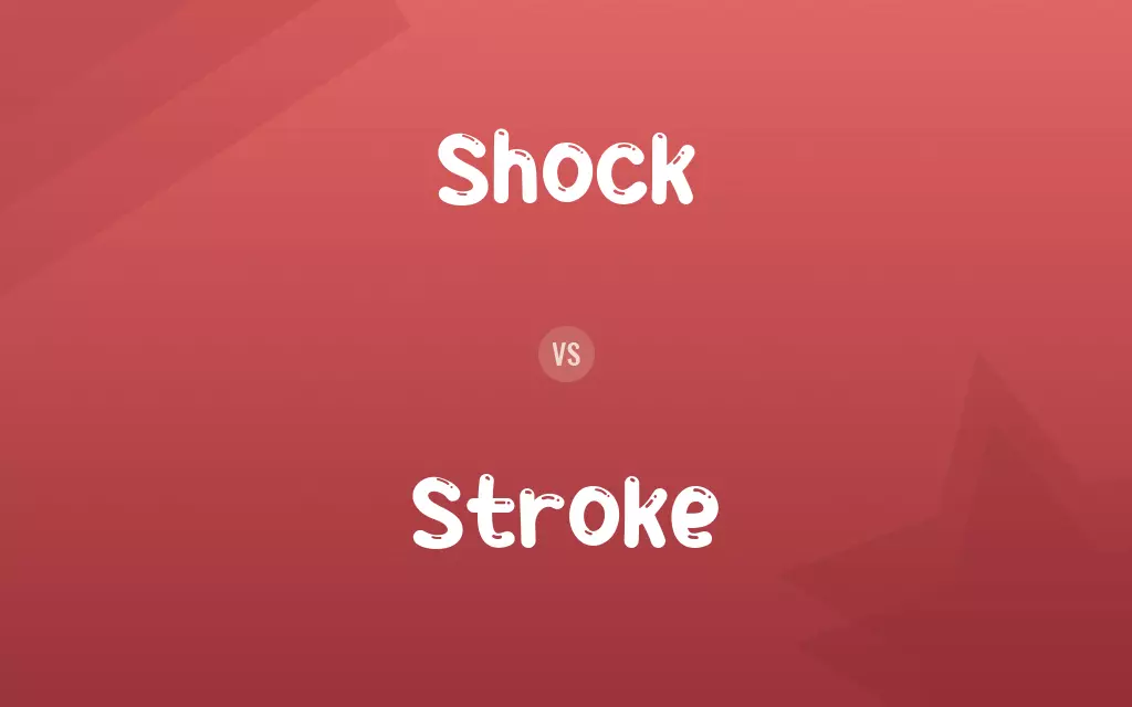 Shock vs. Stroke