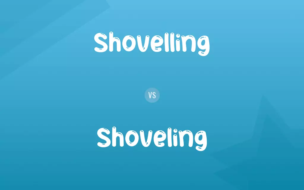 Shovelling vs. Shoveling