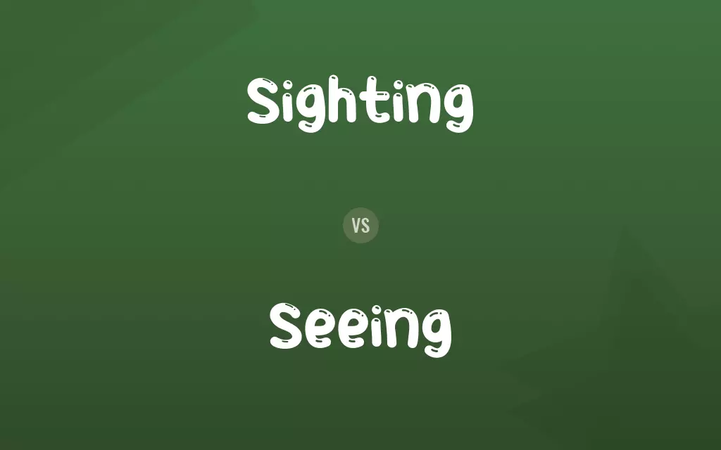 Sighting vs. Seeing