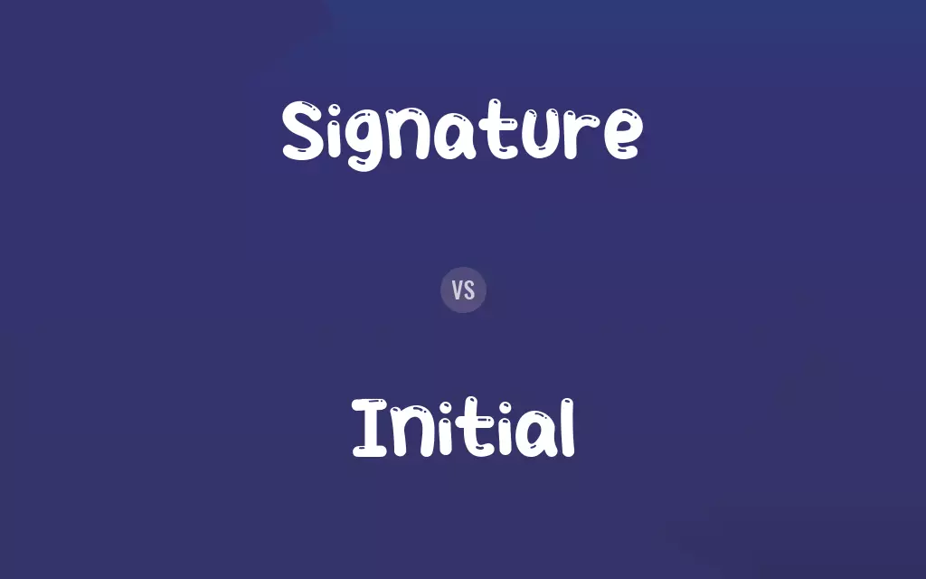 Signature vs. Initial