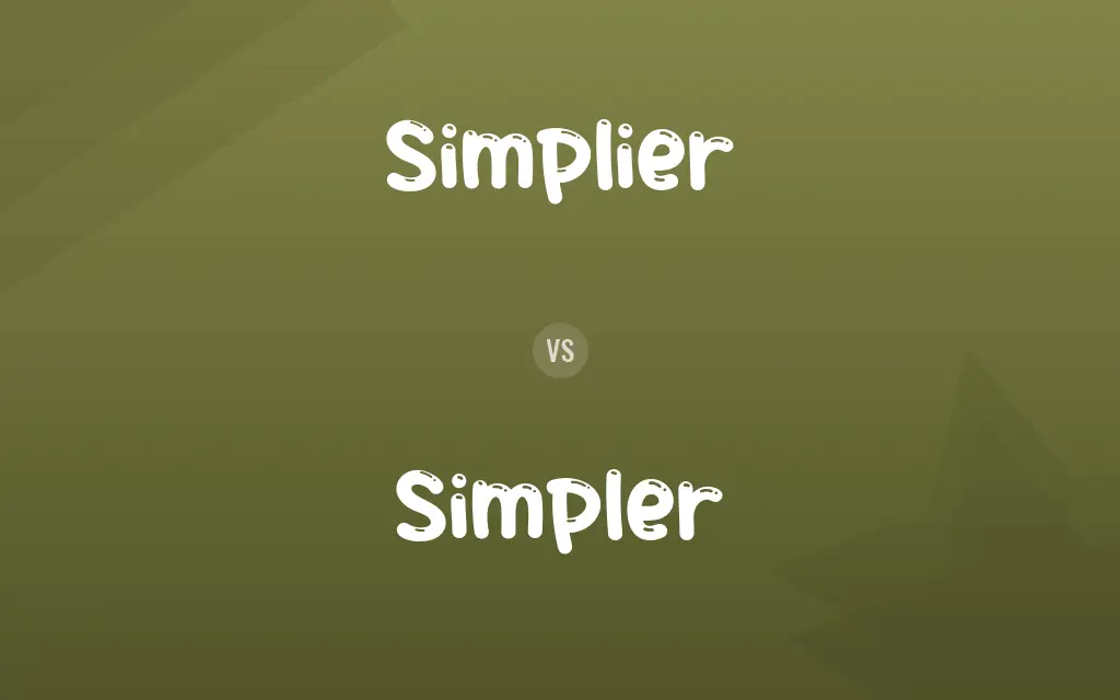 Simplier vs. Simpler