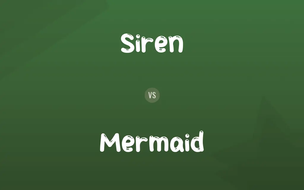 Siren vs. Mermaid