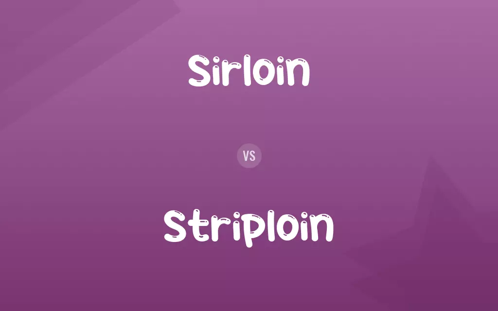 Sirloin vs. Striploin