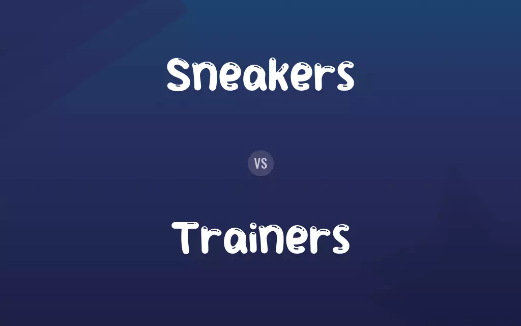 Sneakers vs. Trainers
