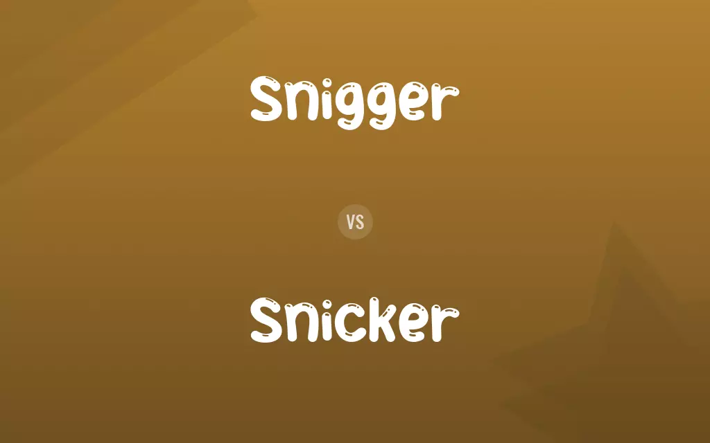 Snigger vs. Snicker