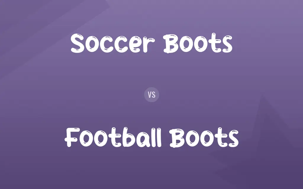 Soccer Boots vs. Football Boots