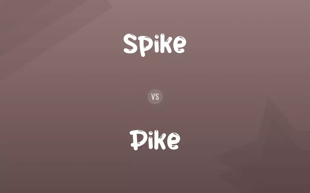 Spike vs. Pike