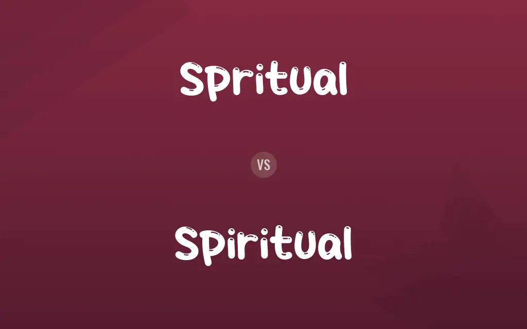 Spritual vs. Spiritual