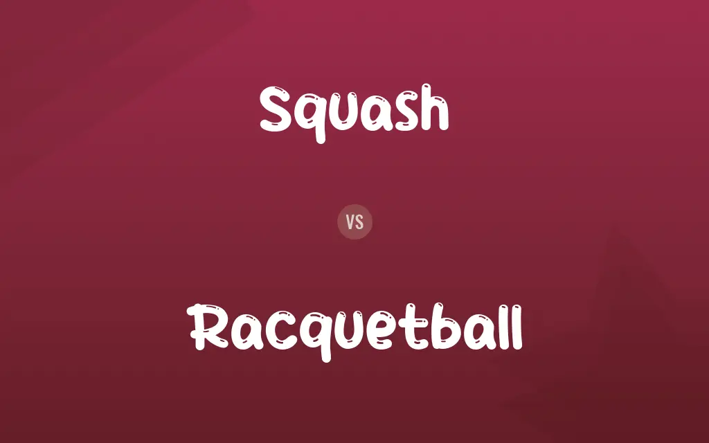 Squash vs. Racquetball