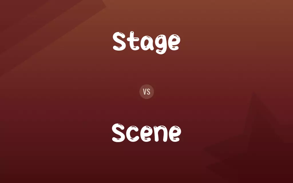 Stage vs. Scene