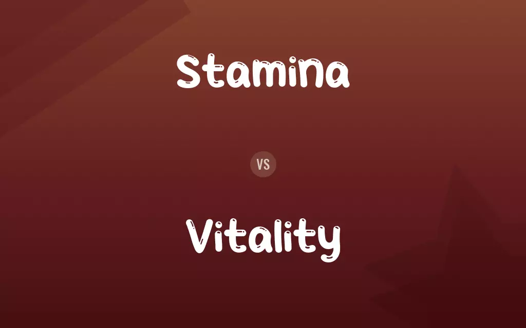 Stamina vs. Vitality