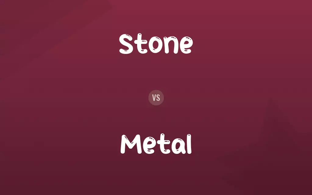 Stone vs. Metal