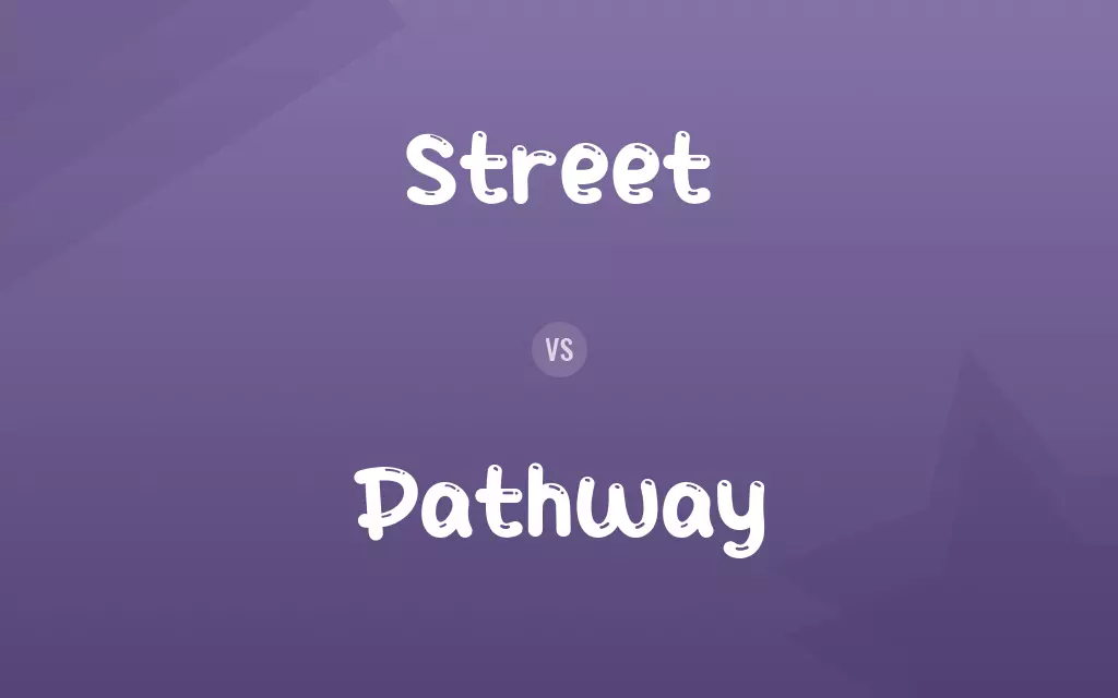 Street vs. Pathway