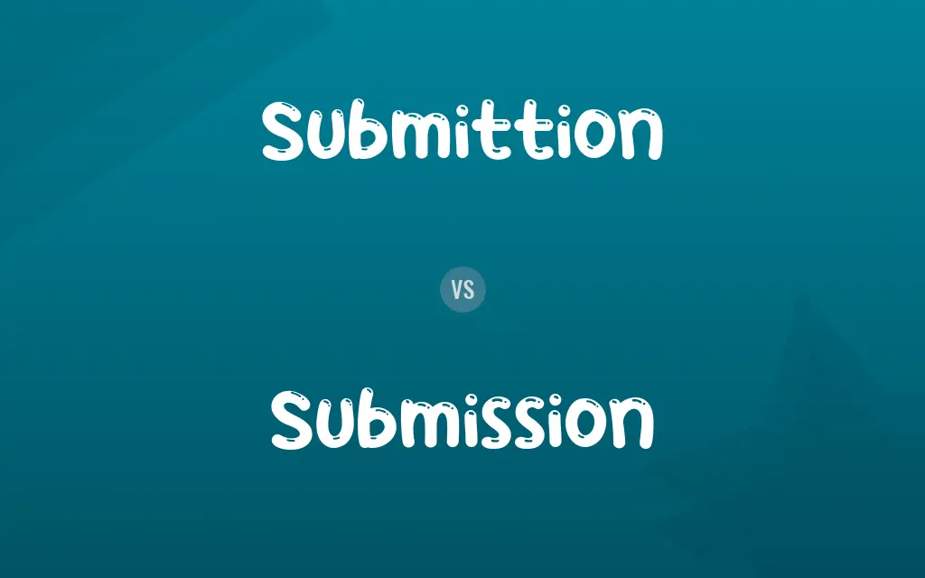 Submittion vs. Submission