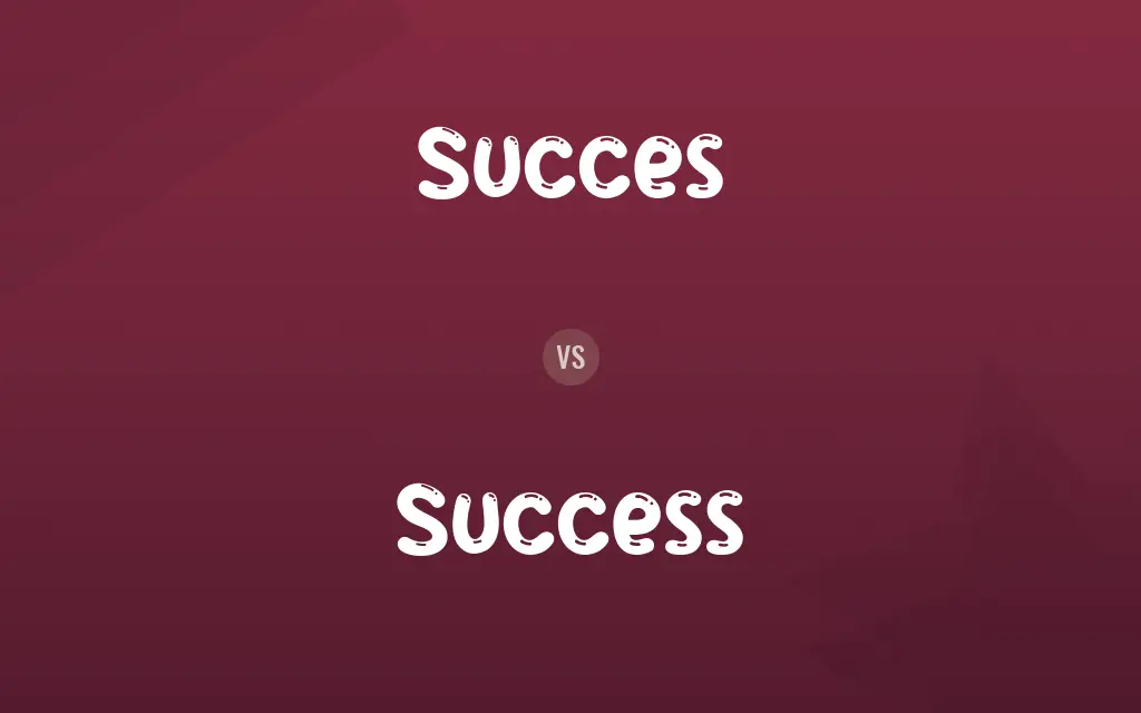 Succes vs. Success