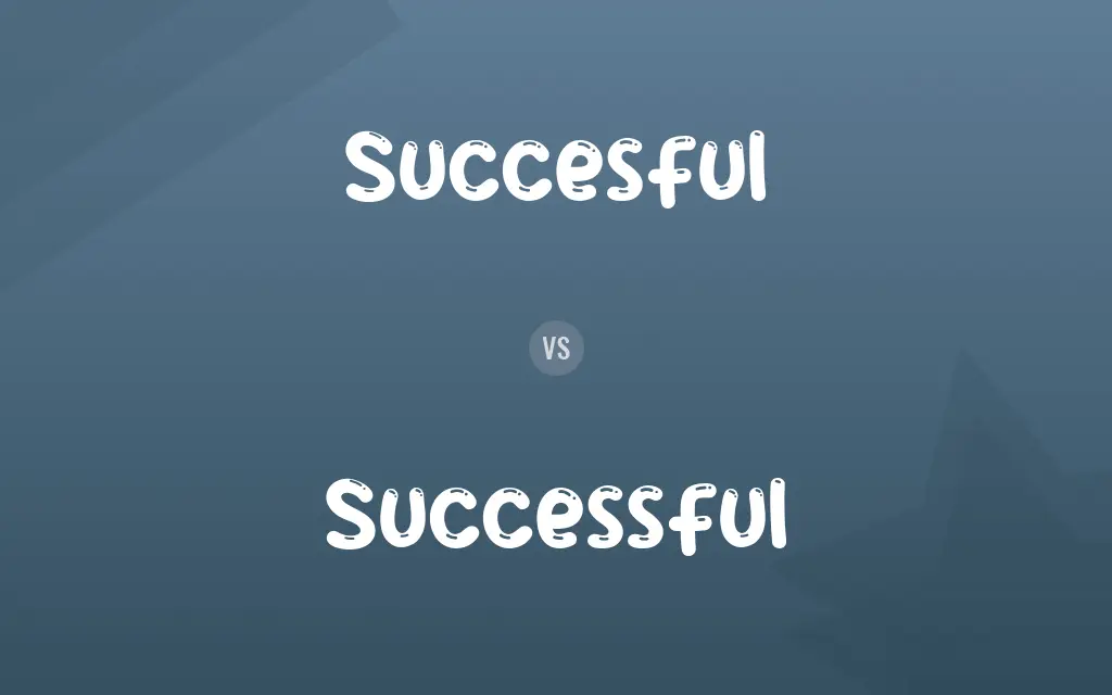 Succesful vs. Successful