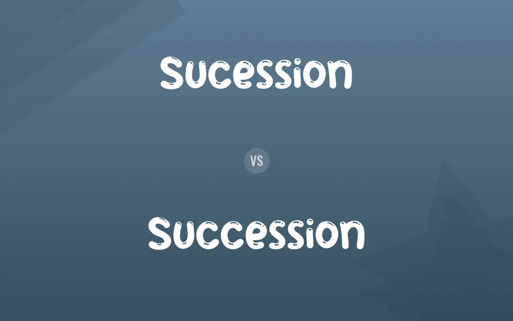Sucession vs. Succession