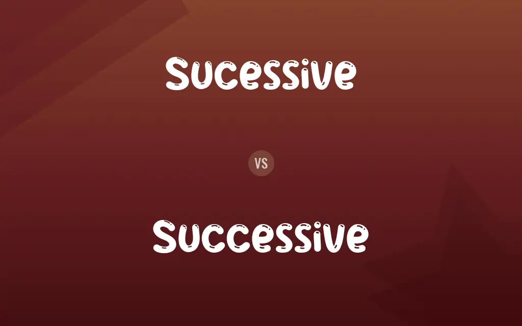 Sucessive vs. Successive