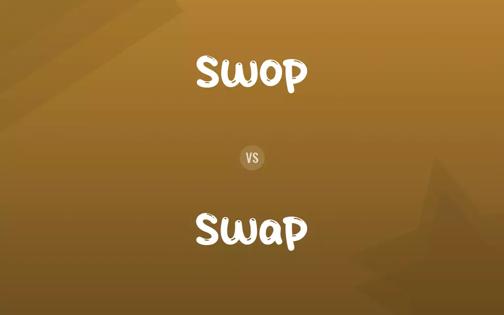Swop vs. Swap