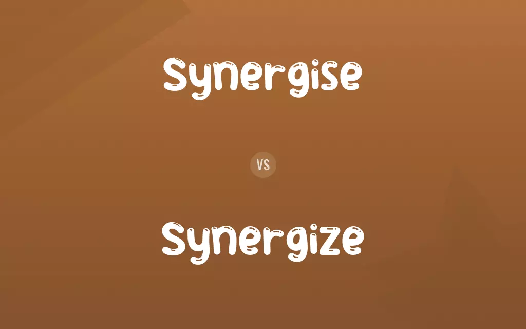 Synergise vs. Synergize
