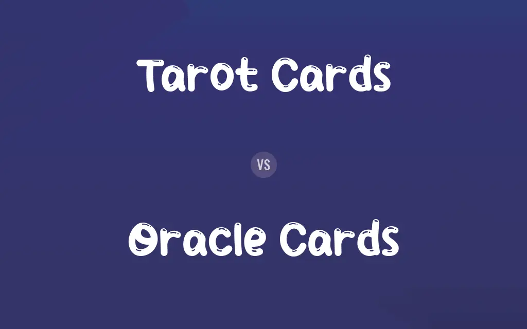 Tarot Cards vs. Oracle Cards