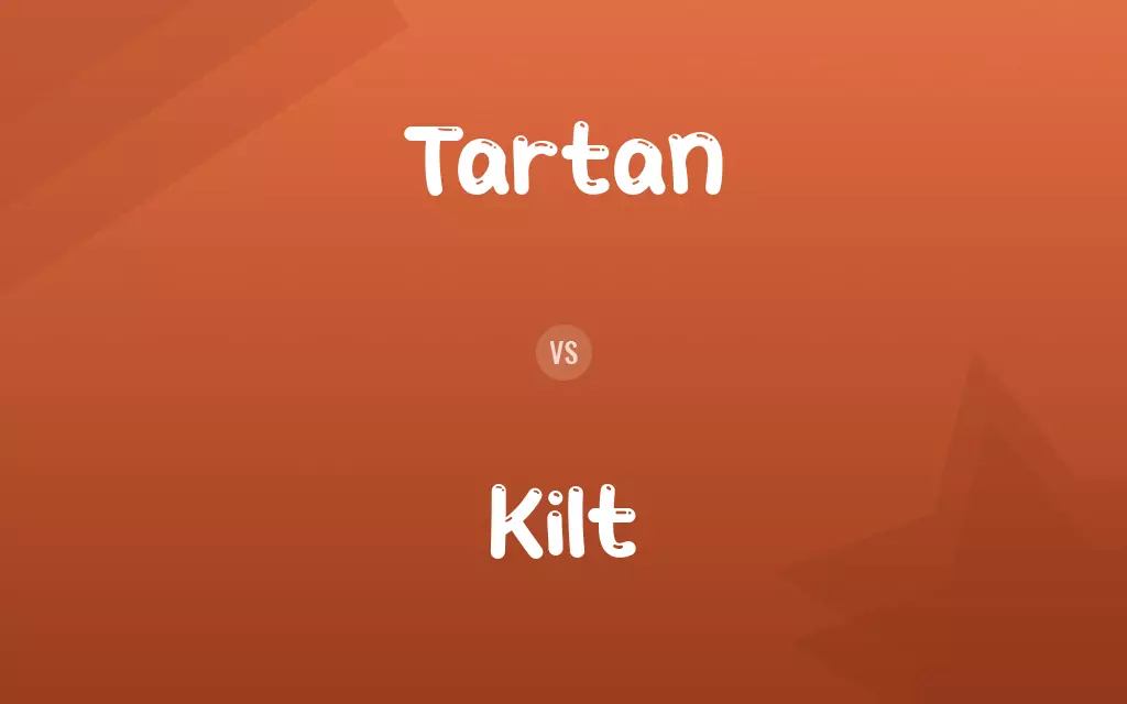 Tartan vs. Kilt
