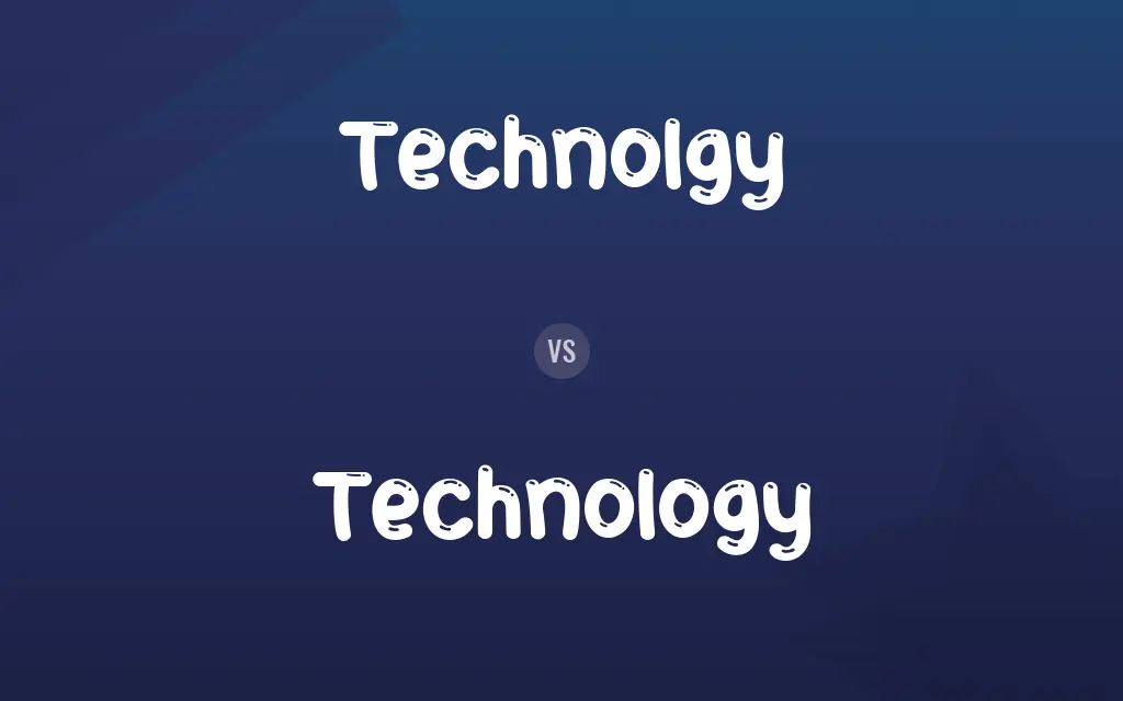 Technolgy vs. Technology