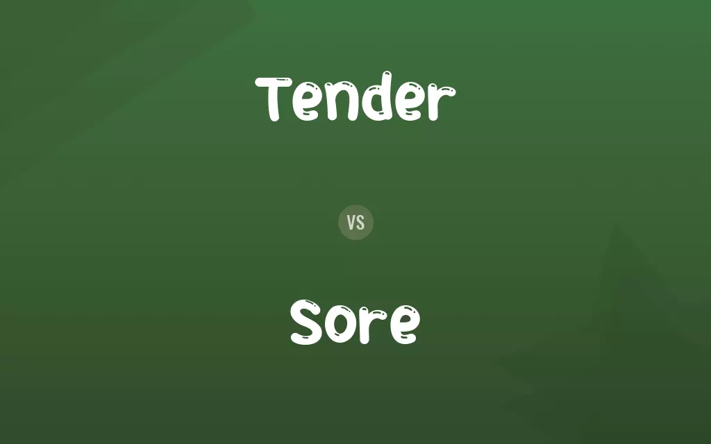 Tender vs. Sore