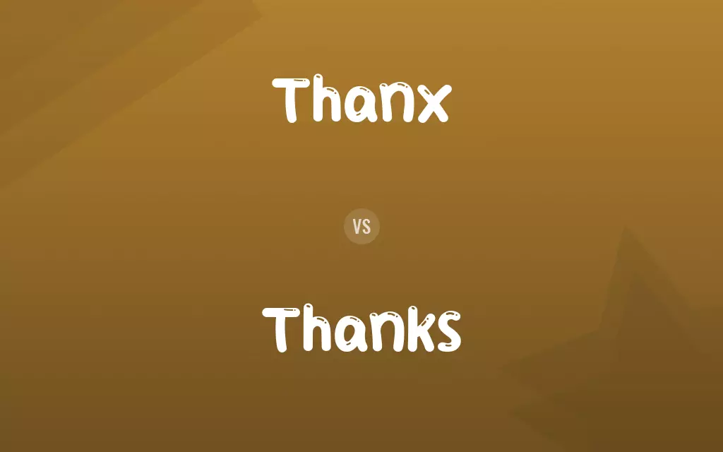 Thanx vs. Thanks