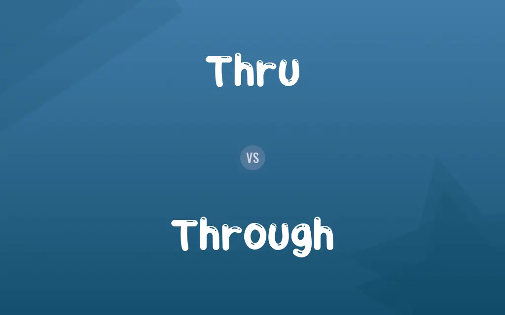 Thru vs. Through