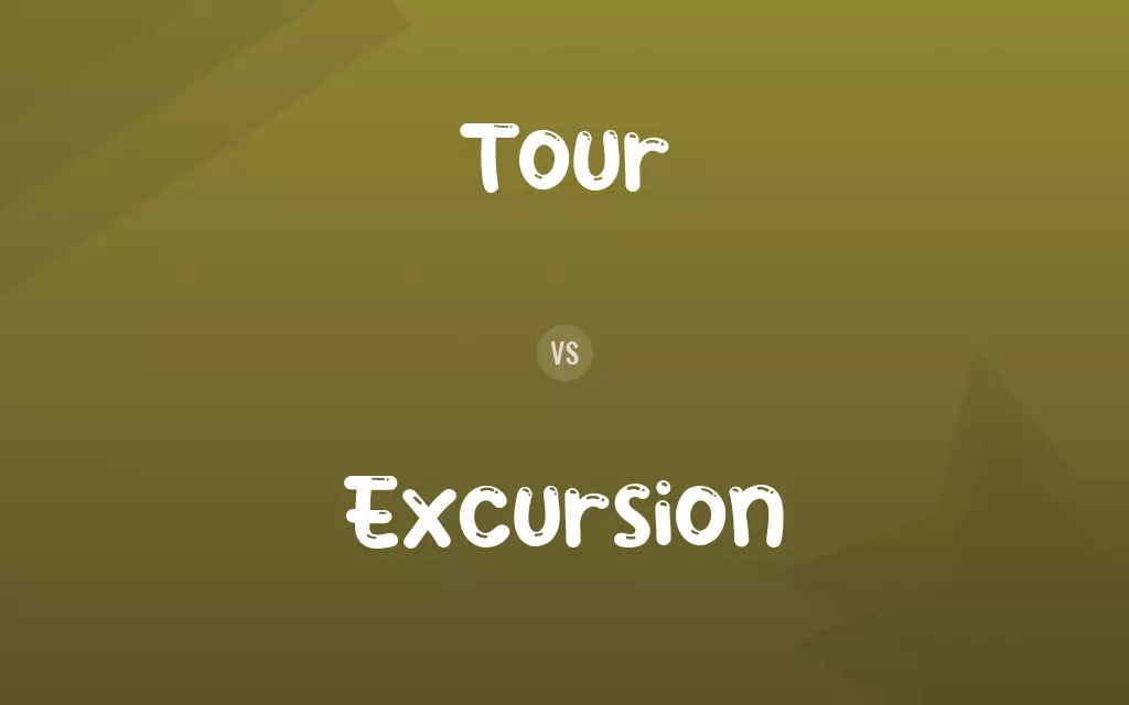 Tour vs. Excursion