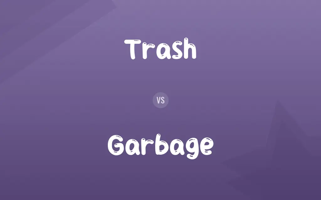 Trash vs. Garbage