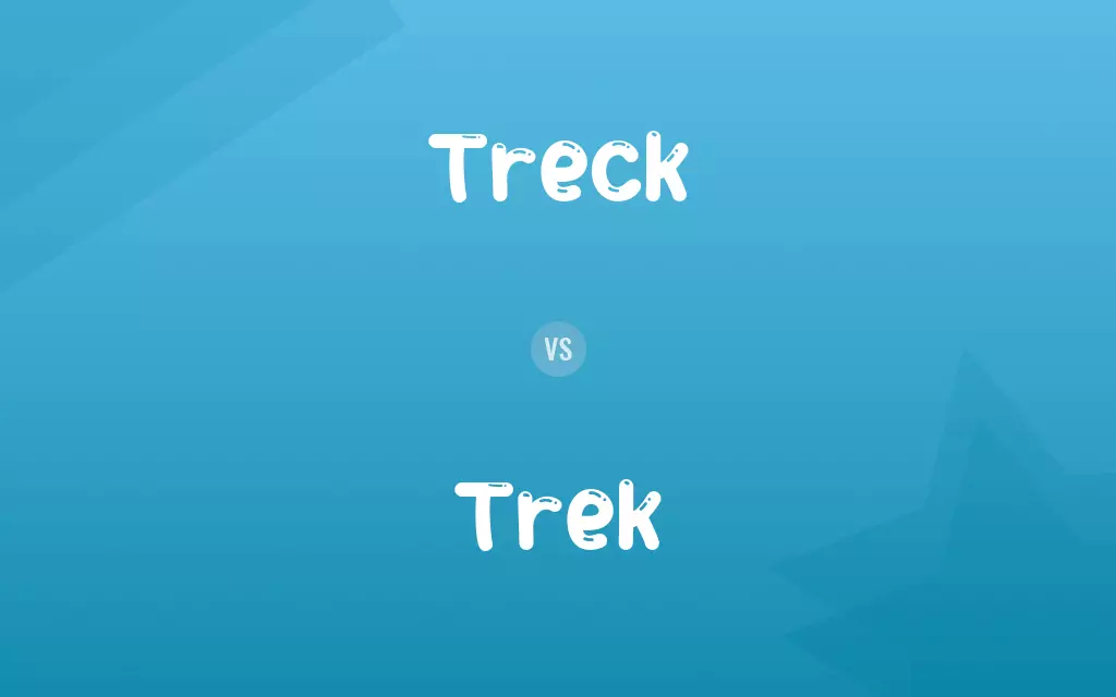 Treck vs. Trek