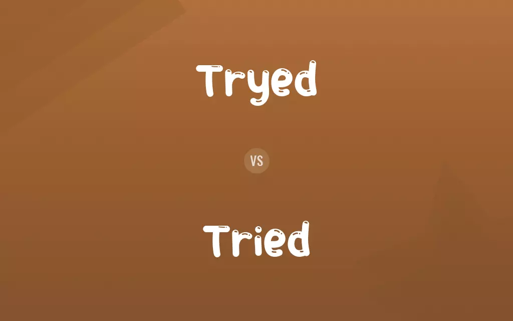 Tryed vs. Tried